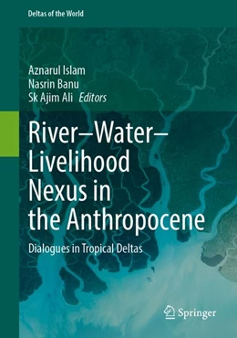 Abbildung von Islam / Banu | River–Water–Livelihood Nexus in the Anthropocene | 1. Auflage | 2026 | beck-shop.de