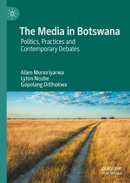 Abbildung von Munoriyarwa / Ncube | The Media in Botswana | 1. Auflage | 2026 | beck-shop.de