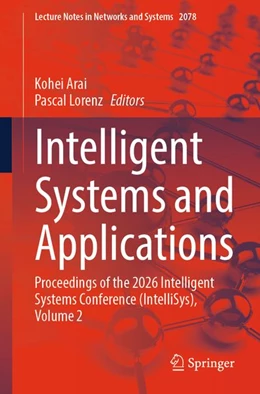 Abbildung von Arai / Lorenz | Intelligent Systems and Applications | 1. Auflage | 2026 | beck-shop.de