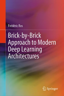 Abbildung von Ros | Brick-by-Brick Approach to Modern Deep Learning Architectures | 1. Auflage | 2026 | beck-shop.de