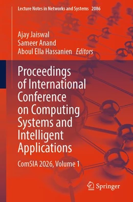 Abbildung von Jaiswal / Anand | Proceedings of International Conference on Computing Systems and Intelligent Applications | 1. Auflage | 2026 | beck-shop.de