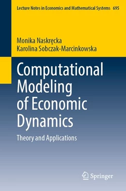 Abbildung von Naskrecka / Sobczak-Marcinkowska | Computational Modeling of Economic Dynamics | 1. Auflage | 2026 | beck-shop.de