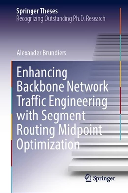 Abbildung von Brundiers | Enhancing Backbone Network Traffic Engineering with Segment Routing Midpoint Optimization | 1. Auflage | 2026 | beck-shop.de
