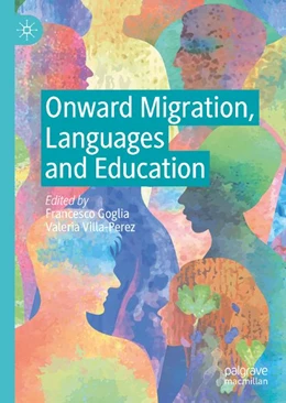 Abbildung von Goglia / Villa-Perez | Onward Migration, Languages and Education | 1. Auflage | 2026 | beck-shop.de