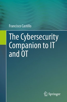 Abbildung von Castillo | The Cybersecurity Companion to IT and OT | 1. Auflage | 2027 | beck-shop.de