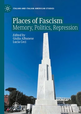 Abbildung von Albanese / Ceci | Places of Fascism | 1. Auflage | 2026 | beck-shop.de