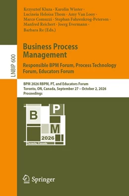 Abbildung von Kluza / Winter | Business Process Management: Responsible BPM Forum, Process Technology Forum, Educators Forum | 1. Auflage | 2026 | beck-shop.de