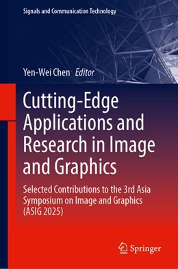 Abbildung von Chen | Cutting-Edge Applications and Research in Image and Graphics | 1. Auflage | 2027 | beck-shop.de