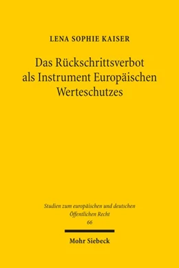 Abbildung von Kaiser | Das Rückschrittsverbot als Instrument Europäischen Werteschutzes | 1. Auflage | 2026 | beck-shop.de