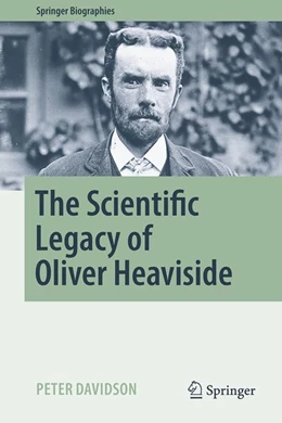 Abbildung von Davidson | The Scientific Legacy of Oliver Heaviside | 1. Auflage | 2027 | beck-shop.de