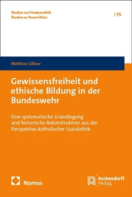 Abbildung von Gillner | Gewissensfreiheit und ethische Bildung in der Bundeswehr - auch nach der 