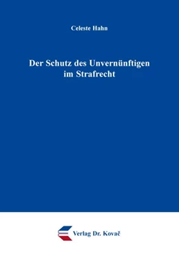 Abbildung von Hahn | Der Schutz des Unvernünftigen im Strafrecht | 1. Auflage | 2026 | 443 | beck-shop.de