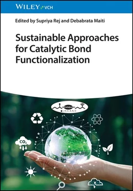 Abbildung von Rej / Maiti | Sustainable Approaches for Catalytic Bond Functionalization | 1. Auflage | 2026 | beck-shop.de