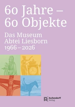 Abbildung von Steinbach | 60 Jahre – 60 Objekte | 1. Auflage | 2026 | 2 | beck-shop.de