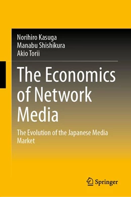 Abbildung von Kasuga / Shishikura | The Economics of Network Media | 1. Auflage | 2026 | beck-shop.de