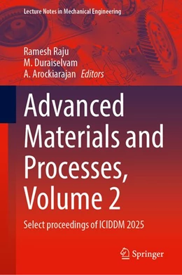 Abbildung von Raju / Duraiselvam | Advanced Materials and Processes, Volume 2 | 1. Auflage | 2026 | beck-shop.de