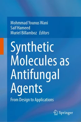 Abbildung von Wani / Hameed | Synthetic Molecules as Antifungal Agents | 1. Auflage | 2027 | beck-shop.de