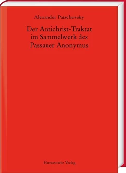Abbildung von Patschovsky | Der Antichrist-Traktat im Sammelwerk des Passauer Anonymus | 1. Auflage | 2026 | 73 | beck-shop.de