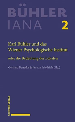 Abbildung von Benetka / Friedrich | Karl Bühler und das Wiener Psychologische Institut | 1. Auflage | 2026 | beck-shop.de