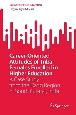 Abbildung von Desai | Career-Oriented Attitudes of Tribal Females Enrolled in Higher Education | 1. Auflage | 2026 | beck-shop.de