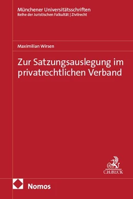 Abbildung von Wirsen | Zur Satzungsauslegung im privatrechtlichen Verband | 1. Auflage | 2026 | 267 | beck-shop.de