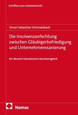 Abbildung von Himmelsbach | Die Insolvenzanfechtung zwischen Gläubigerbefriedigung und Unternehmenssanierung | 1. Auflage | 2026 | 101 | beck-shop.de