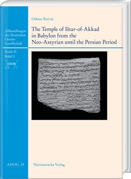 Abbildung von Boivin | The Temple of Ištar-of-Akkad in Babylon from the Neo-Assyrian until the Persian Period | 1. Auflage | 2026 | 33 | beck-shop.de