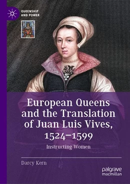 Abbildung von Kern | European Queens and the Translation of Juan Luis Vives, 1524-1599 | 1. Auflage | 2026 | beck-shop.de