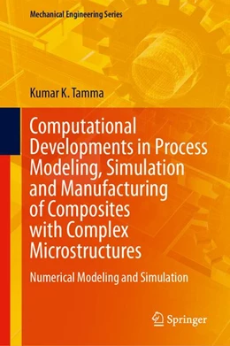Abbildung von Tamma | Computational Developments in Process Modeling, Simulation and Manufacturing of Composites with Complex Microstructures | 1. Auflage | 2026 | beck-shop.de