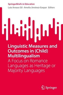 Abbildung von Arnaus Gil / Jiménez-Gaspar | Linguistic Measures and Outcomes in (Child) Multilingualism | 1. Auflage | 2026 | beck-shop.de