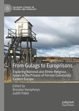 Abbildung von Humphreys / Pallot | From Gulags to Europrisons | 1. Auflage | 2026 | beck-shop.de
