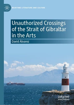 Abbildung von Álvarez | Unauthorized Crossings of the Strait of Gibraltar in the Arts | 1. Auflage | 2026 | beck-shop.de