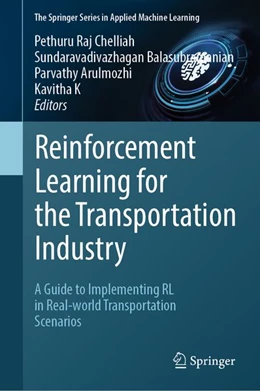 Abbildung von Chelliah / Balasubramanian | Reinforcement Learning for the Transportation Industry | 1. Auflage | 2026 | beck-shop.de