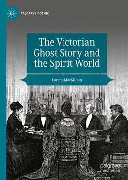 Abbildung von MacMillan | The Victorian Ghost Story and the Spirit World | 1. Auflage | 2027 | beck-shop.de