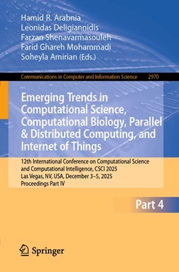 Abbildung von Arabnia / Deligiannidis | Emerging Trends in Computational Science, Computational Biology, Parallel & Distributed Computing, and Internet of Things | 1. Auflage | 2026 | beck-shop.de