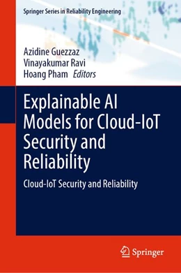 Abbildung von Guezzaz / Ravi | Explainable AI Models for Cloud-IoT Security and Reliability | 1. Auflage | 2026 | beck-shop.de