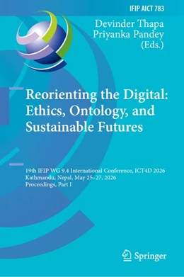 Abbildung von Thapa / Pandey | Reorienting the Digital: Ethics, Ontology, and Sustainable Futures | 1. Auflage | 2026 | beck-shop.de