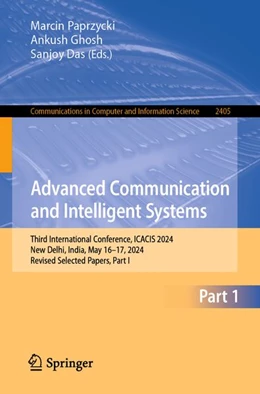 Abbildung von Paprzycki / Ghosh | Advanced Communication and Intelligent Systems | 1. Auflage | 2026 | beck-shop.de