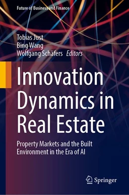 Abbildung von Just / Wang | Innovation Dynamics in Real Estate | 1. Auflage | 2027 | beck-shop.de