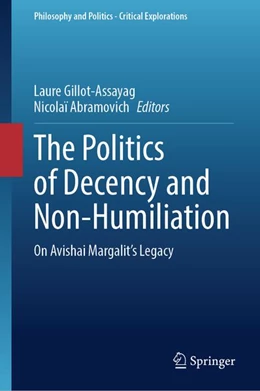 Abbildung von Gillot-Assayag / Abramovich | The Politics of Decency and Non-Humiliation | 1. Auflage | 2026 | beck-shop.de