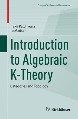 Abbildung von Madsen / Patchkoria | Introduction to Algebraic K-Theory | 1. Auflage | 2026 | beck-shop.de