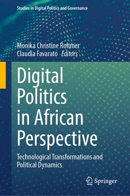 Abbildung von Rohmer / Favarato | Digital Politics in African Perspective | 1. Auflage | 2026 | beck-shop.de