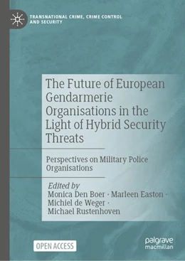 Abbildung von Den Boer / Easton | The Future of European Gendarmerie Organisations in the Light of Hybrid Security Threats | 1. Auflage | 2026 | beck-shop.de