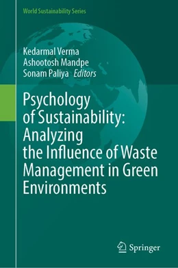 Abbildung von Verma / Mandpe | Psychology of Sustainability: Analyzing the Influence of Waste Management in Green Environments | 1. Auflage | 2026 | beck-shop.de