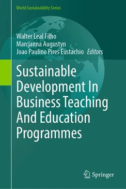 Abbildung von Leal Filho / Augustyn | Sustainable Development in Business Teaching and Education Programmes | 1. Auflage | 2026 | beck-shop.de