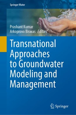 Abbildung von Kumar / Biswas | Transnational Approaches to Groundwater Modeling and Management | 1. Auflage | 2026 | beck-shop.de