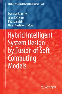 Abbildung von Ramirez / Castro | Hybrid Intelligent System Design by Fusion of Soft Computing Models | 1. Auflage | 2026 | beck-shop.de