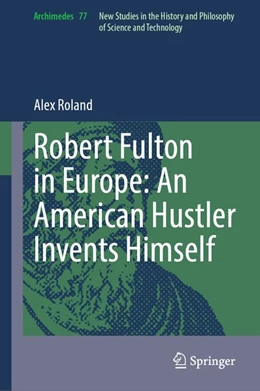 Abbildung von Roland | Robert Fulton in Europe: An American Hustler Invents Himself | 1. Auflage | 2026 | beck-shop.de