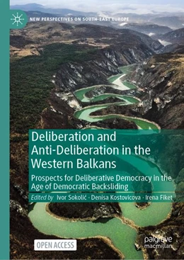 Abbildung von Sokolic / Kostovicova | Deliberation and Anti-Deliberation in the Western Balkans | 1. Auflage | 2026 | beck-shop.de