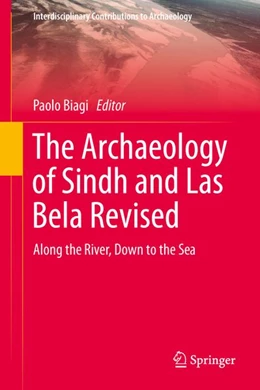 Abbildung von Biagi | The Archaeology of Sindh and Las Bela Revised | 1. Auflage | 2026 | beck-shop.de